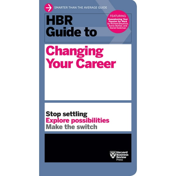 HBR Guide HBR Guide to Changing Your Career, (Paperback)