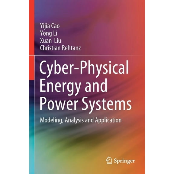 Cyber-Physical Energy and Power Systems: Modeling, Analysis and Application, (Paperback)