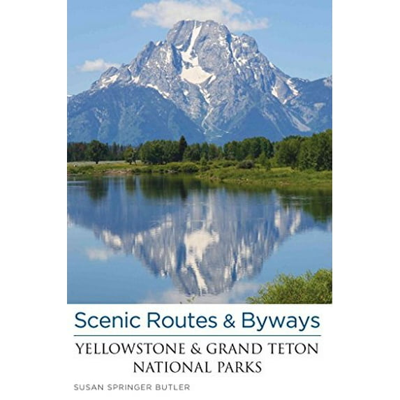 Pre-Owned Scenic Routes & Byways Yellowstone & Grand Teton National Parks, 9780762779574, 0762779578, Paperback, 3 edition