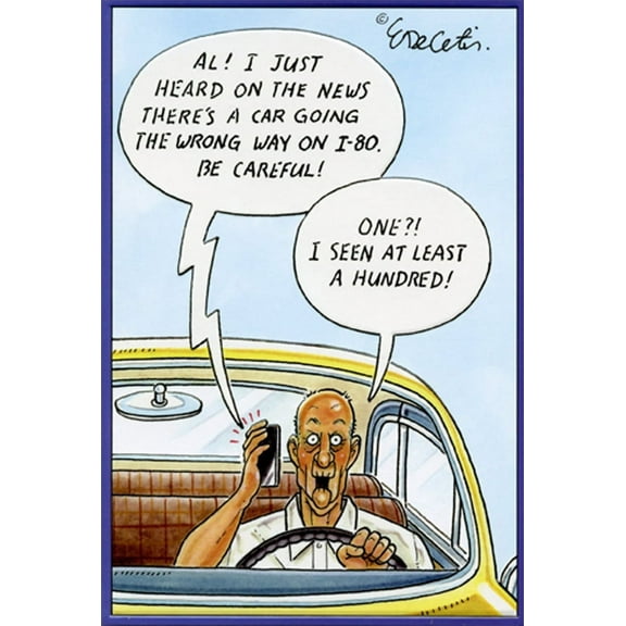 Pictura Wrong Way Driver Eric Decetis Funny / Humorous Masculine Birthday Card for Him