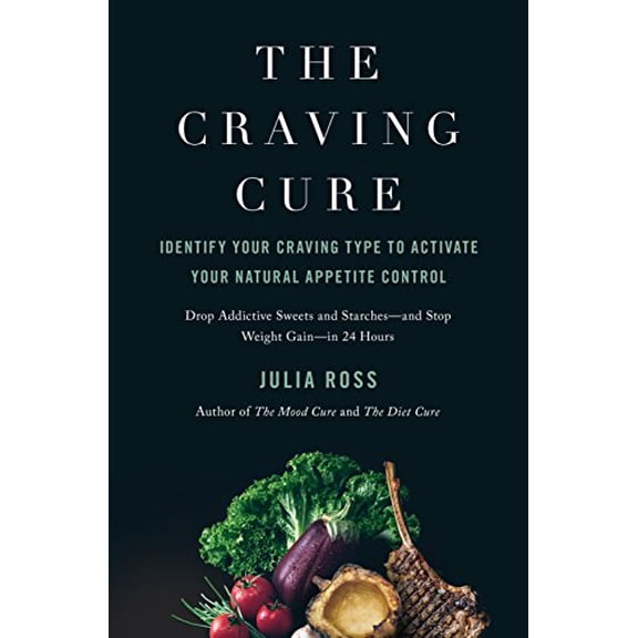 Pre-Owned The Craving Cure : Identify Your Craving Type to Activate Your Natural Appetite Control (Hardcover)