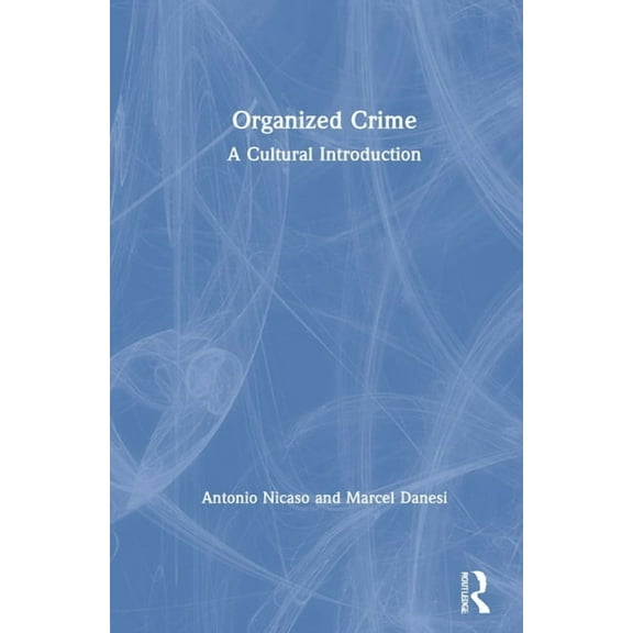 Organized Crime: A Cultural Introduction, (Hardcover)