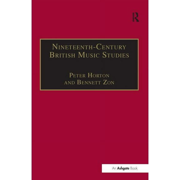 Music in Nineteenth-Century Britain Nineteenth-Century British Music Studies: Volume 3, (Hardcover)