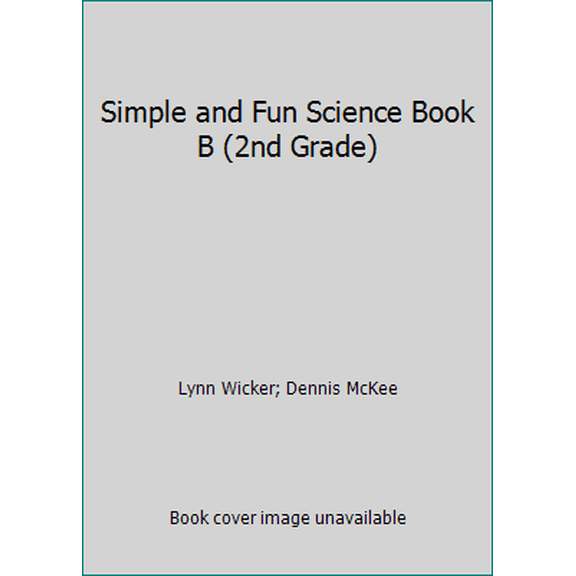 Pre-Owned Simple and Fun Science Book B (2nd Grade) (Paperback) 1571101721 9781571101723