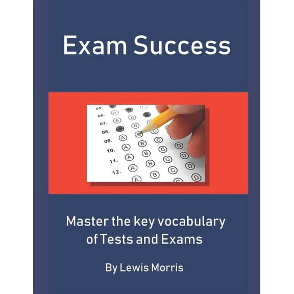 Exam Success : Master the Key Vocabulary of Tests and Exams (Paperback)