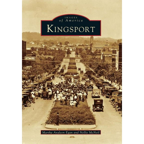 Images of America (Arcadia Publishing): Kingsport (Paperback)