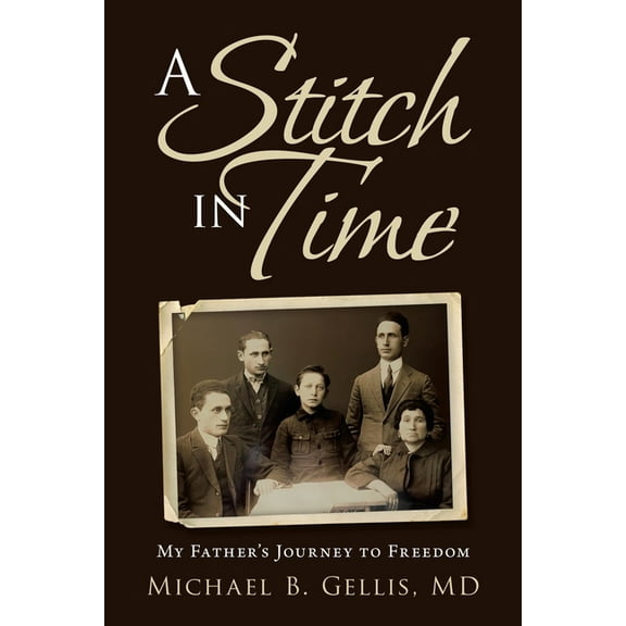 A Stitch in Time: My Father?s Journey to Freedom