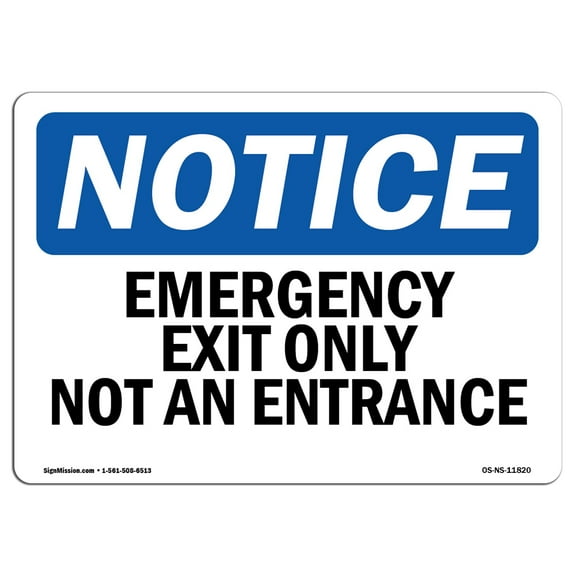 SignMission OS-NS-P-1014-L-11820 OSHA Notice Sign - Emergency Exit Only Not An Entrance