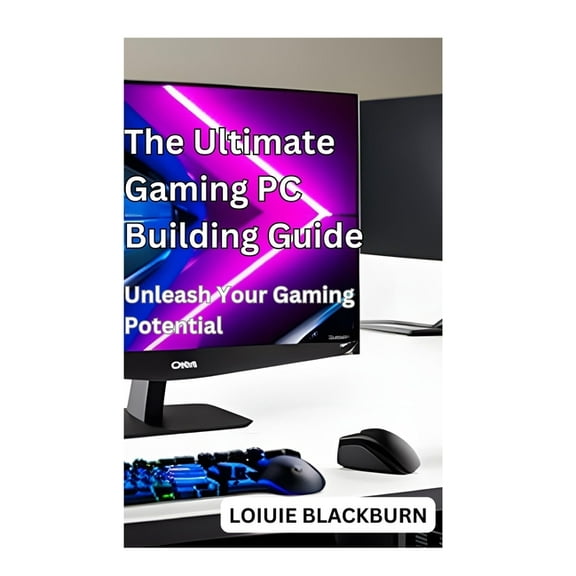 The Ultimate Gaming PC Building Guide: Unleash Your Gaming Potential