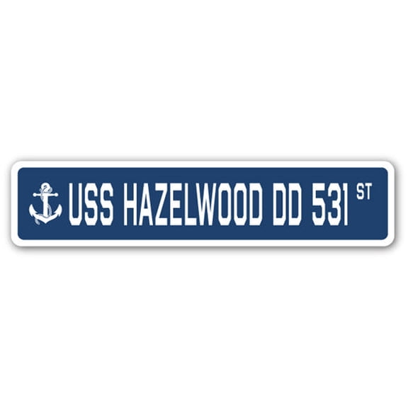 USS HAZELWOOD DD 531 Street Sign us navy ship veteran sailor gift