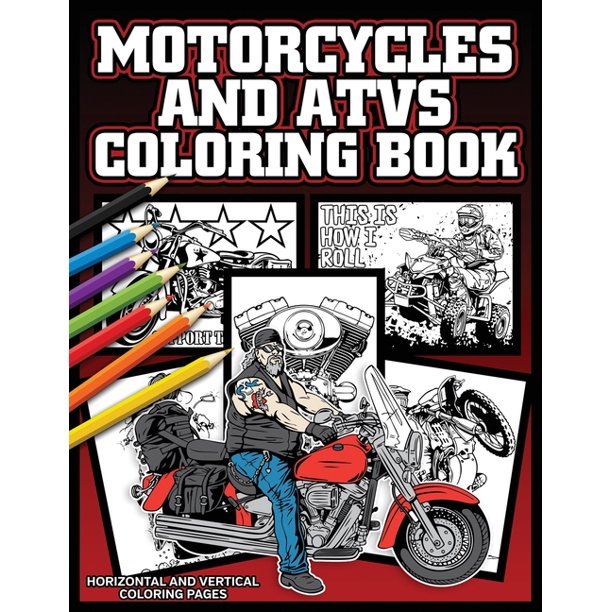 Motorcycle And Atvs Coloring Book Vintage Cycles Dirt Bikes And Four Wheelers Paperback