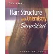 Hair Structure and Chemistry Simplified (Paperback) by John Halal