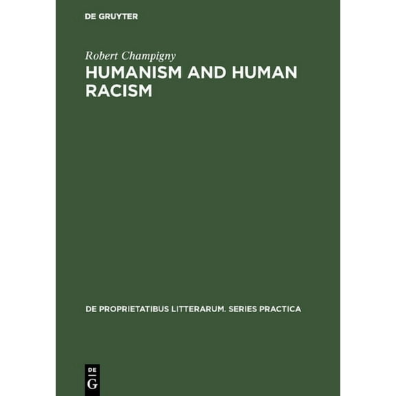 de Proprietatibus Litterarum. Series Pra Humanism and Human Racism: A Critical Study of Essays by Sartre and Camus, Book 41, (Hardcover)