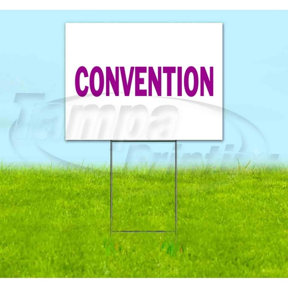Convention (18" x 24") Yard Sign, Includes Metal Step Stake