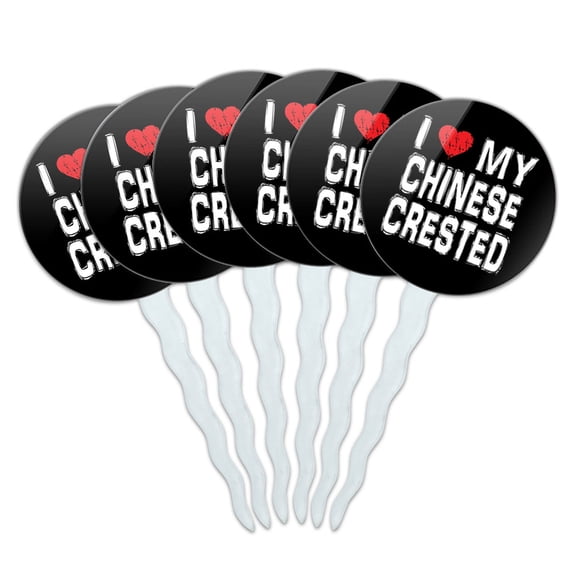 I Love My Chinese Crested Stylish Cupcake Picks Toppers - Set of 6