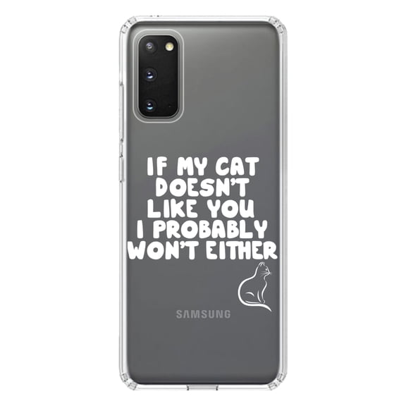 DistinctInk Clear Shockproof Hybrid Case for Galaxy S20 PLUS / 5G (6.7" Screen) - TPU Bumper Acrylic Back Tempered Glass Screen Protector - If My Cat Doesn't Like You I Won't Either