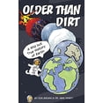thumbnail image 1 of Pre-Owned Older Than Dirt: A Wild But True History of Earth, (Hardcover), 1 of 1