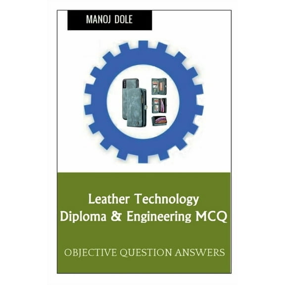 Leather Technology Diploma & Engineering MCQ (Paperback)