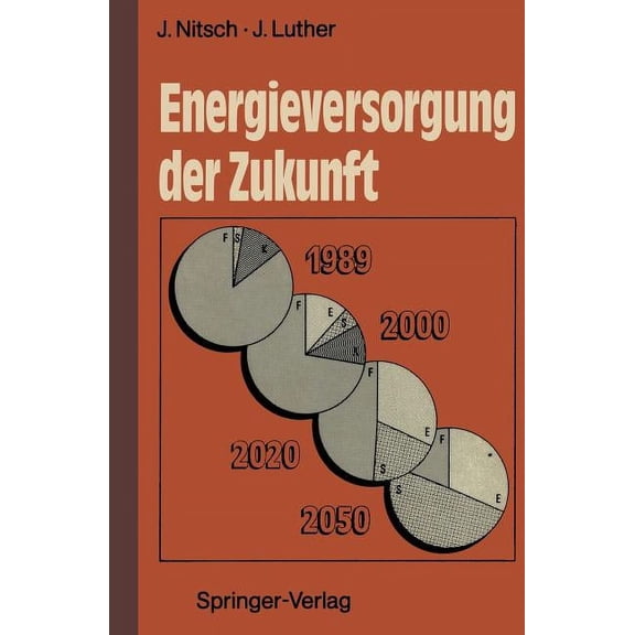 Energieversorgung Der Zukunft: Rationelle Energienutzung Und Erneuerbare Quellen, (Paperback)