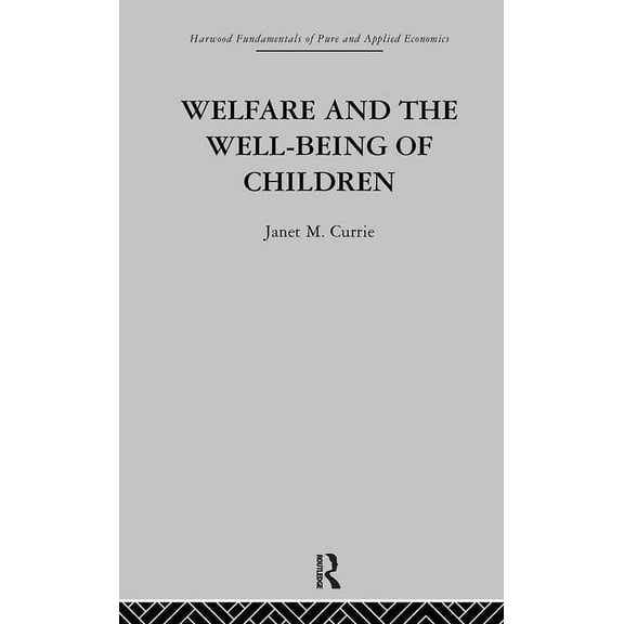 Welfare and the Well-Being of Children, (Hardcover)