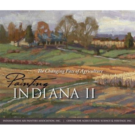 Painting Indiana II: The Changing Face of Agriculture