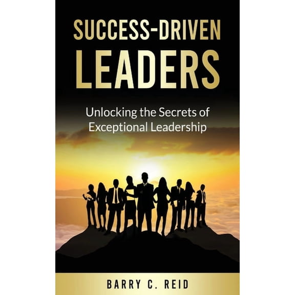 Success-Driven Leaders, (Paperback)