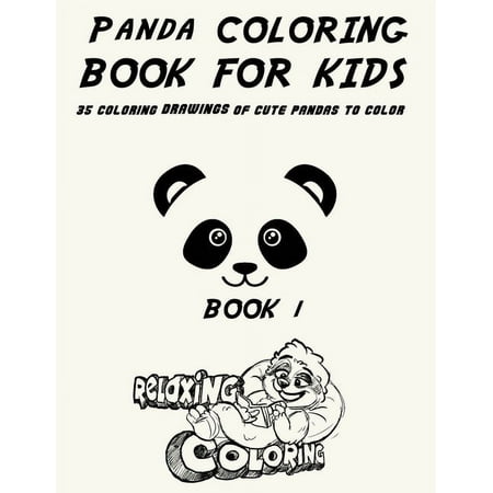 Panda Coloring Books for Kids Panda Coloring Book For Kids: 35 Coloring Drawings of Cute Pandas To Color Book 1 (Paperback)