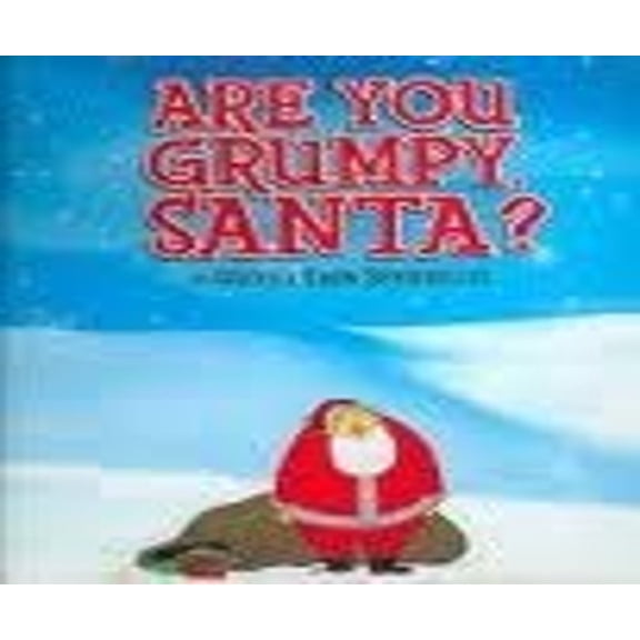 Pre-Owned Are You Grumpy, Santa? (Paperback) 0439740444 9780439740449