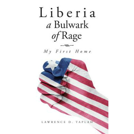 Liberia, a Bulwark of Rage - eBook