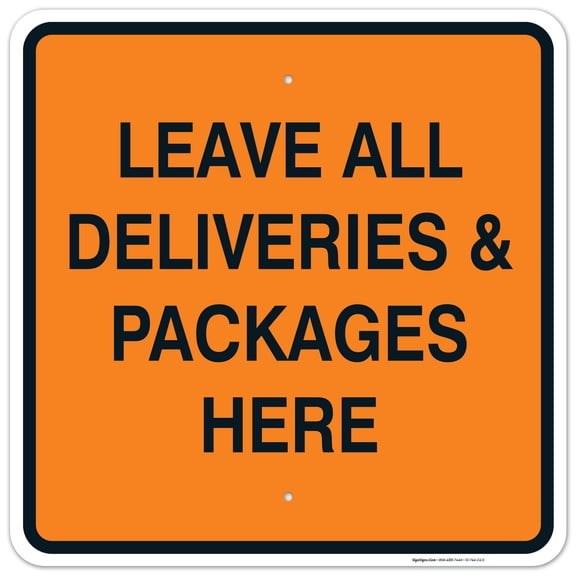 Leave All Deliveries and Packages Here Sign,