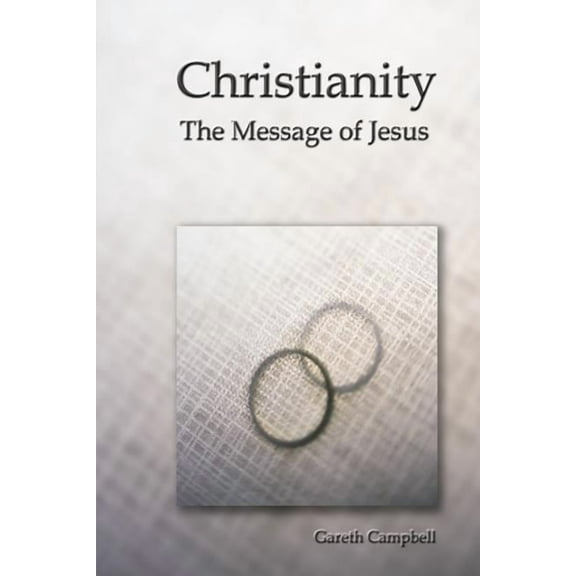 Christianity: The Message of Jesus