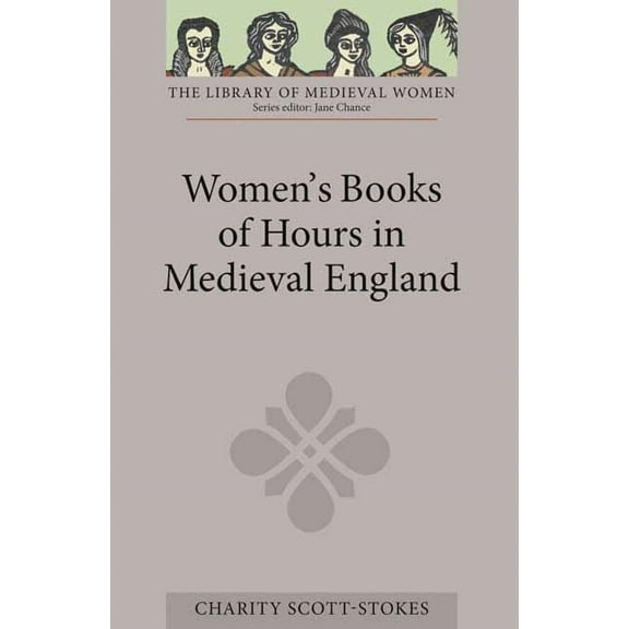 Women's Books of Hours in Medieval England, (Paperback)