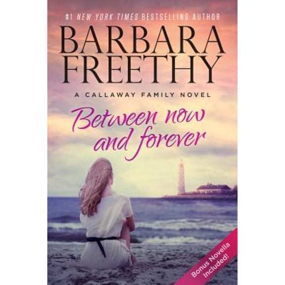 Between Now And Forever (Hardcover) by Barbara Freethy