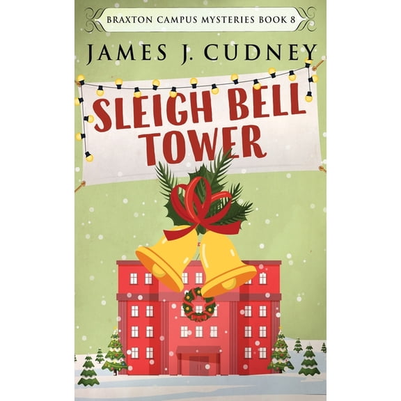 Braxton Campus Mysteries: Sleigh Bell Tower (Hardcover)(Large Print)