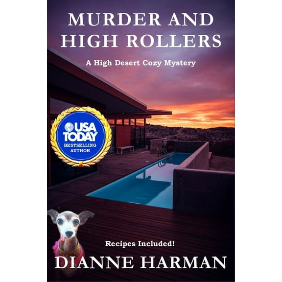 Murder and High Rollers: A High Desert Cozy Mystery (Paperback) by Dianne Harman