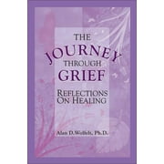The Journey Through Grief : Reflections on Healing (Hardcover)
