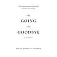 thumbnail image 1 of Pre-Owned The Going and Goodbye: A Memoir (Paperback) 0993532195 9780993532191, 1 of 1