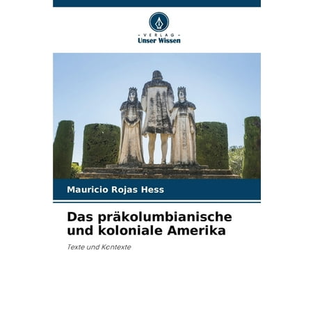 Das prÃ¤kolumbianische und koloniale Amerika (Paperback)