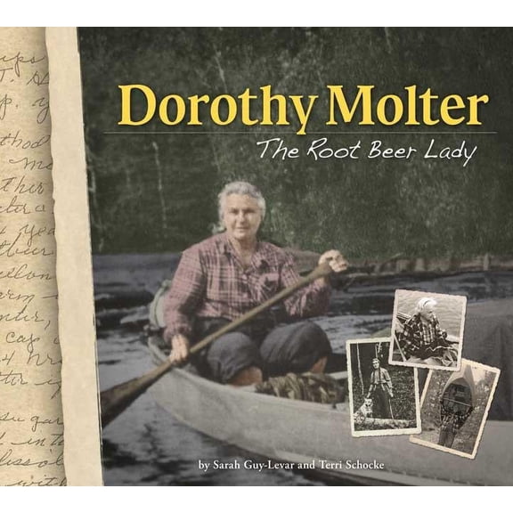 Dorothy Molter: The Root Beer Lady, (Paperback)