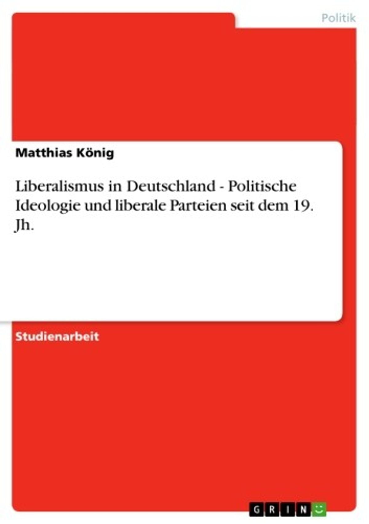 Liberalismus in Deutschland Politische Ideologie und liberale