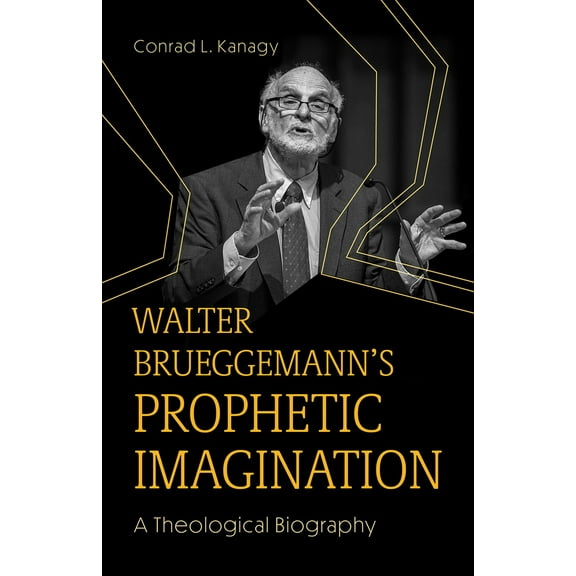 Pre-Owned Walter Brueggemann's Prophetic Imagination: A Theological Biography (Paperback) 1506493785 9781506493787
