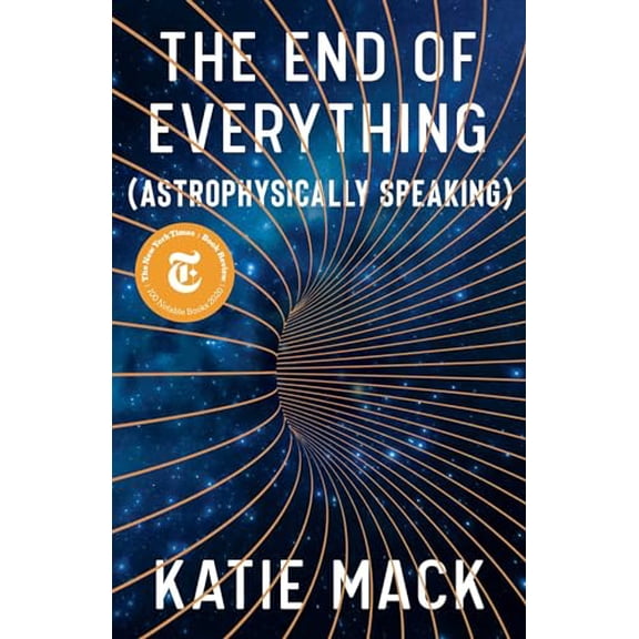 Pre-Owned The End of Everything: (Astrophysically Speaking) (Hardcover) 198210354X 9781982103545