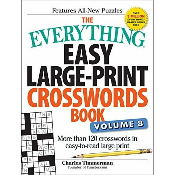The Everything Easy Large-Print Crosswords Book, Volume 8: More than 120 crosswords in easy-to-read large print