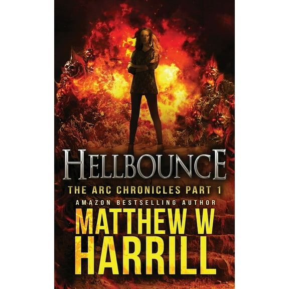 ARC Chronicles Hellbounce, Book 1, (Paperback)