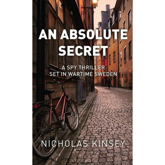 An Absolute Secret: A Spy Thriller set in Wartime Sweden, (Hardcover)