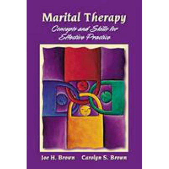 Pre-Owned Marital Therapy: Concepts and Skills for Effective Practice (Paperback) 0534527329 9780534527327