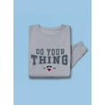 thumbnail image 3 of Do Your Thing College Style Sweatshirt Men -Image by Shutterstock, Male 3X-Large, 3 of 4