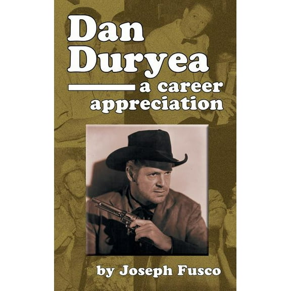 Dan Duryea: A Career Appreciation (hardback), (Hardcover)