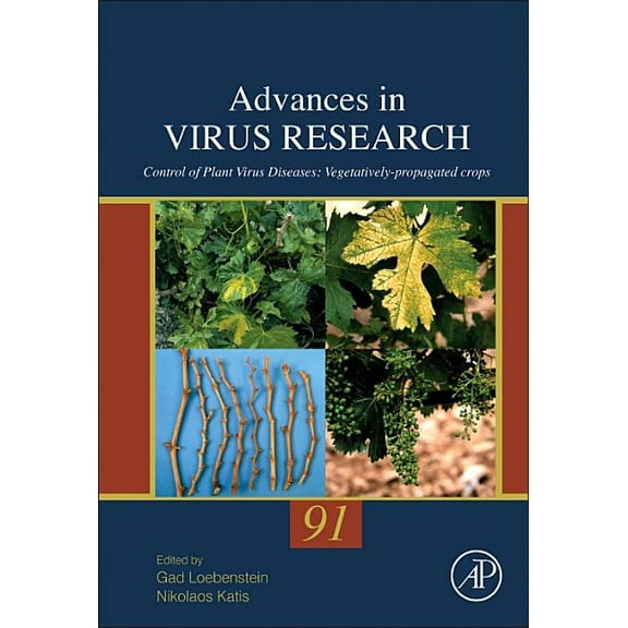 Advances in Virus Research Control of Plant Virus Diseases: Vegetatively-Propagated Crops Volume 91, Book 91, (Hardcover)