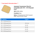 thumbnail image 2 of Automatic Transmission Filter Kit - Compatible with 1973 - 1974 Plymouth Fury I, 2 of 2